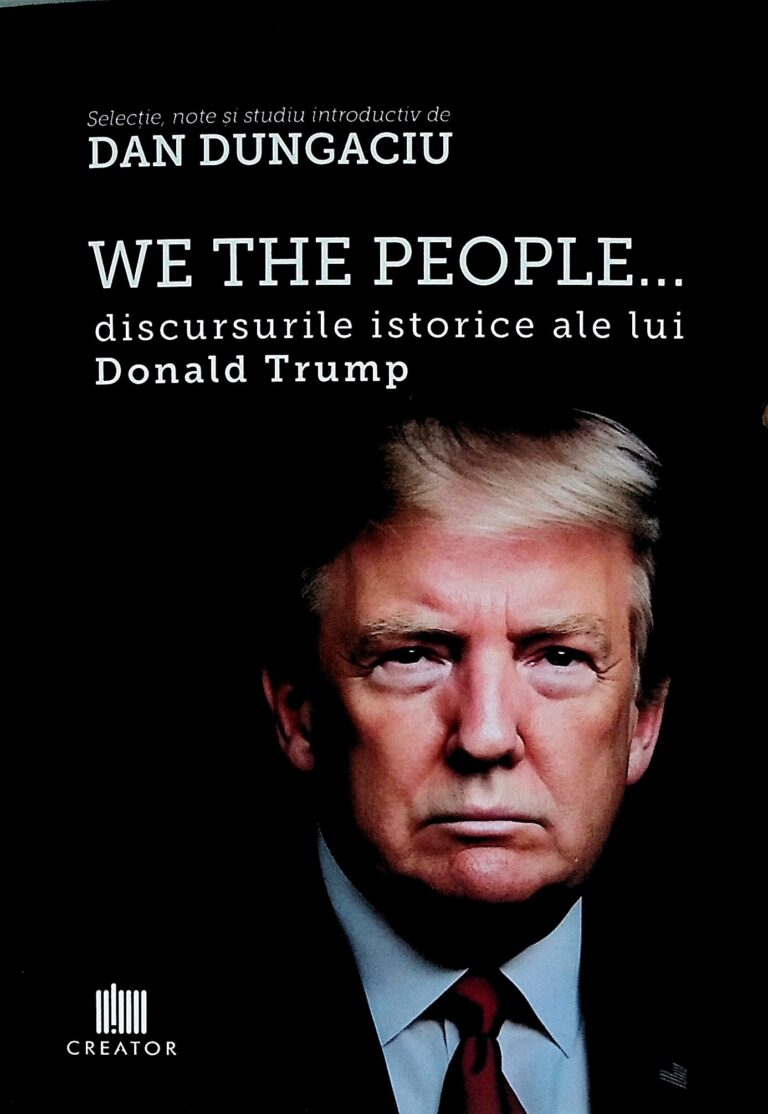We the People... Discursurile istorice ale lui Donald Trump