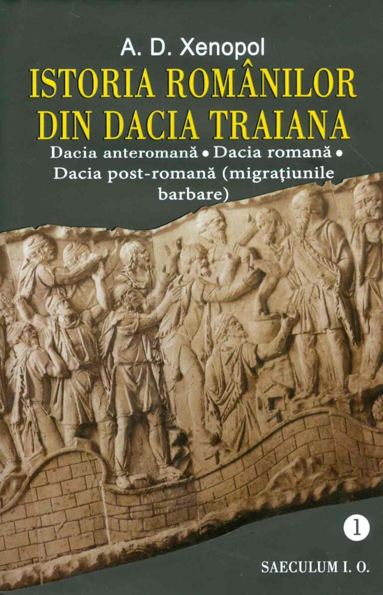 Istoria romanilor din Dacia Traiana, vol. I