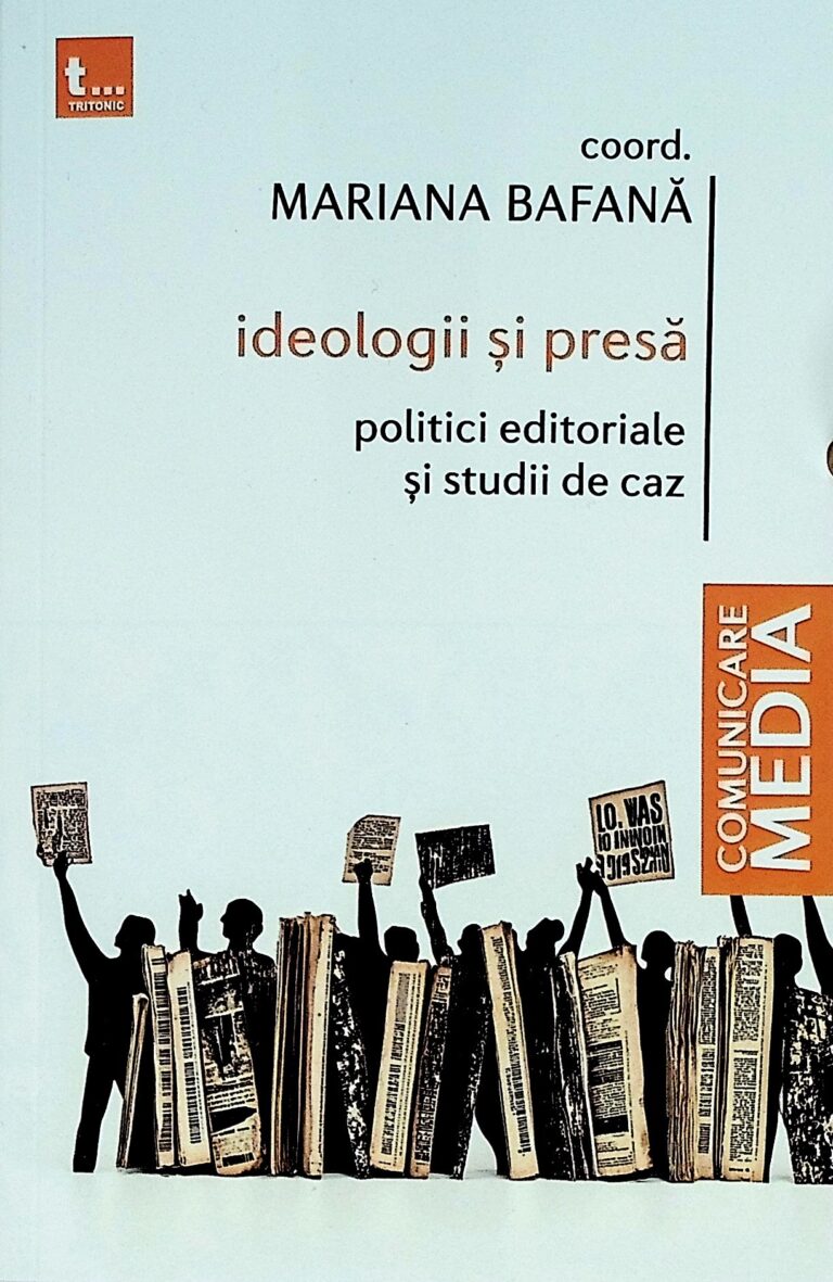 Ideologii si presa. Politici editoriale si studii de caz