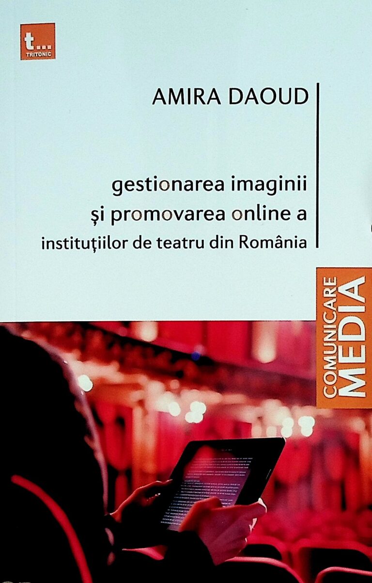 Gestionarea imaginii si promovarea online a institutiilor de teatru din Romania