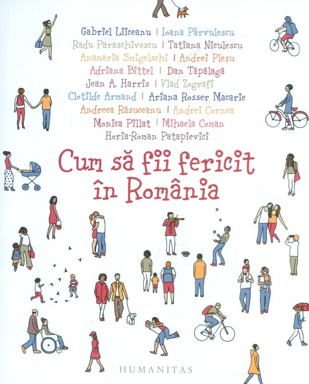Cum sa fii fericit in Romania
