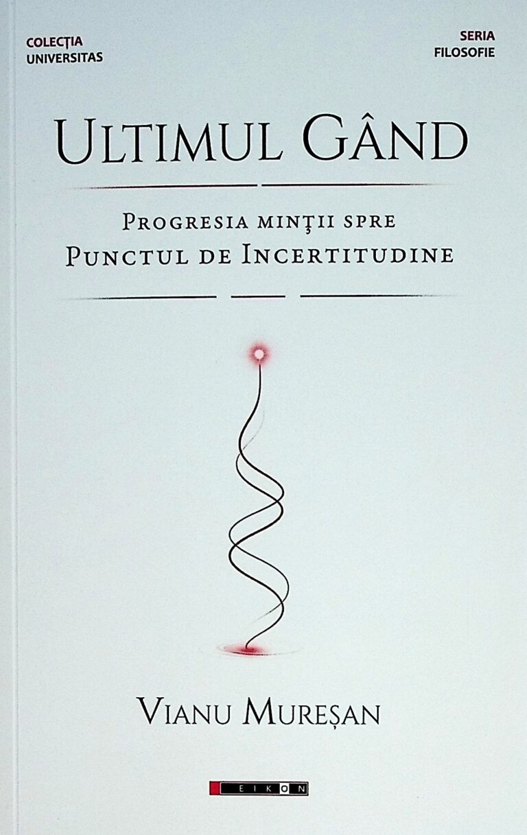 Ultimul gand. progresia mintii spre punctul de incertitudine