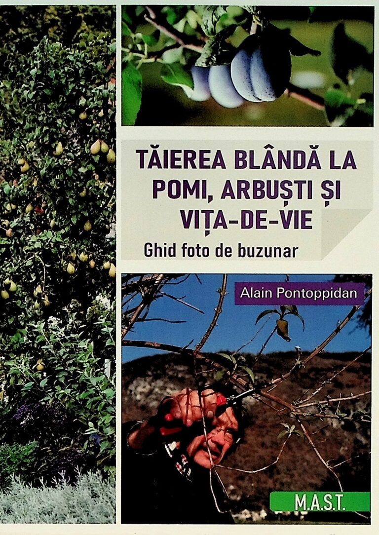 Taierea blanda la pomi, arbusti si vita-de-vie. Ghid foto de buzunar