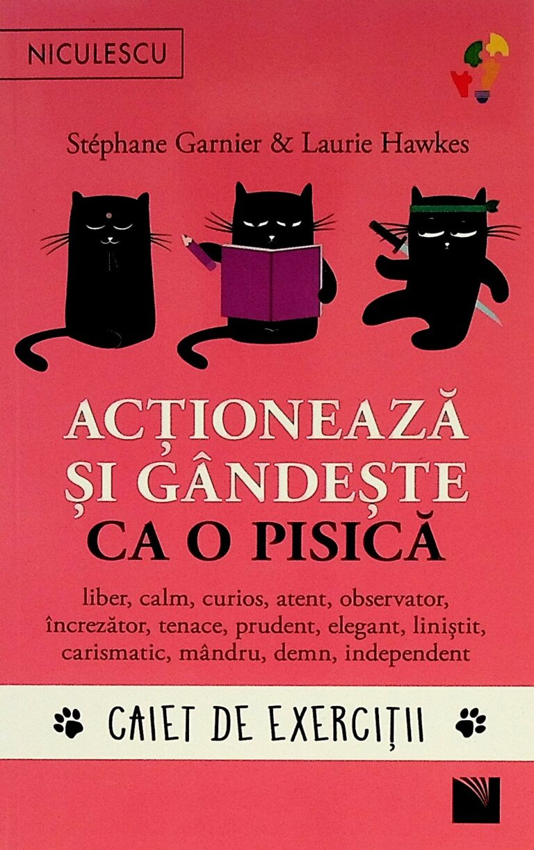 Actioneaza si gandeste ca o pisica. Caiet de exercitii