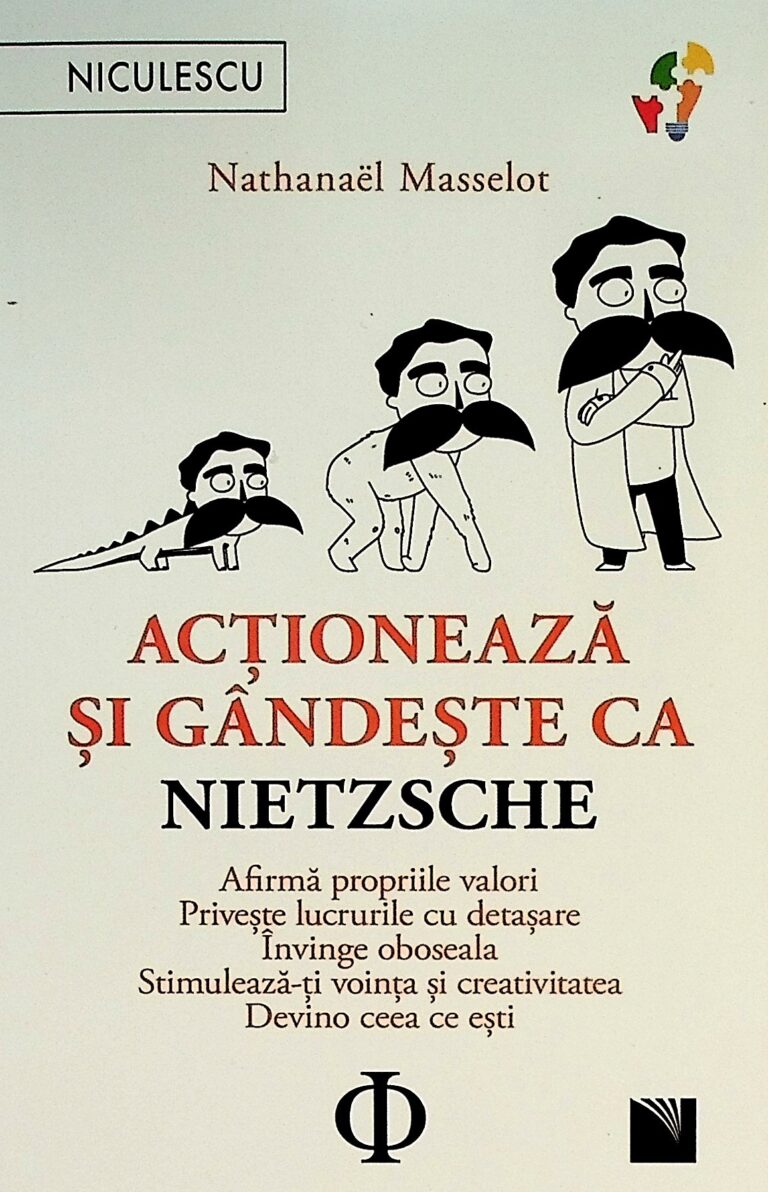 Actioneaza si gandeste ca Nietzsche