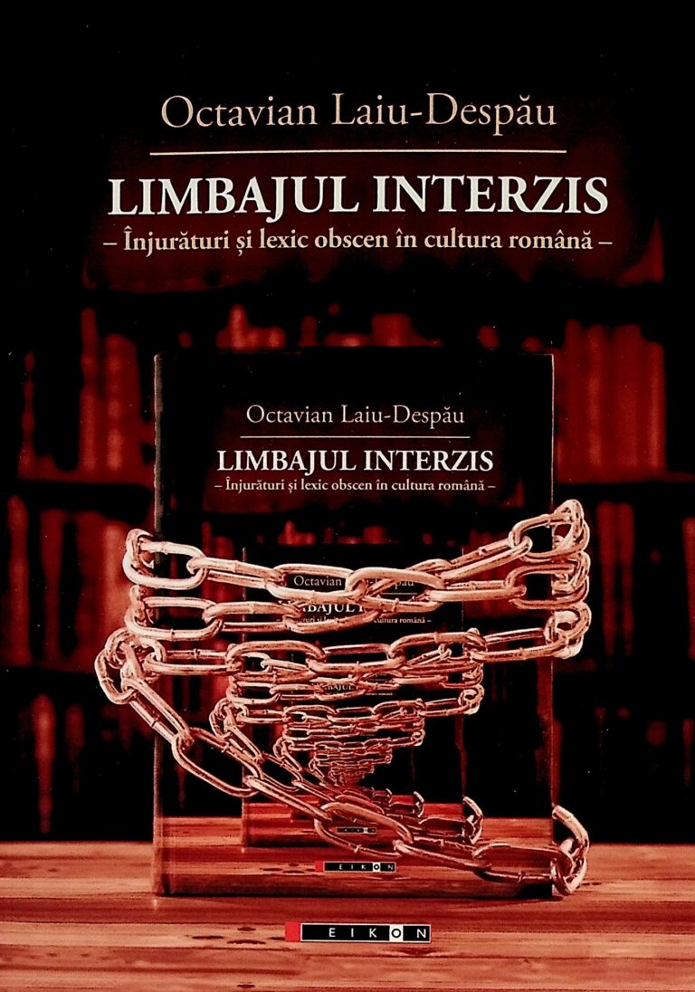 Limbajul interzis - Injuraturi si lexic obscen in cultura romana