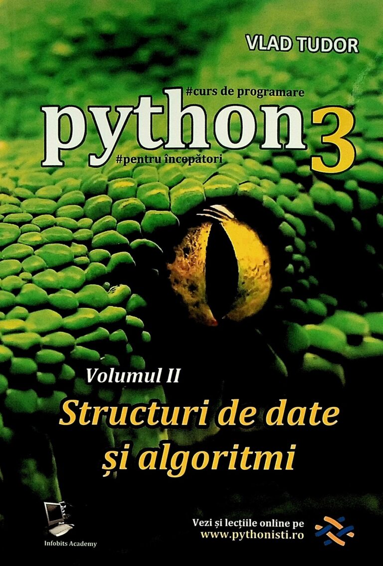 Curs de programare Python 3, vol. II- Structuri de date si algoritmi