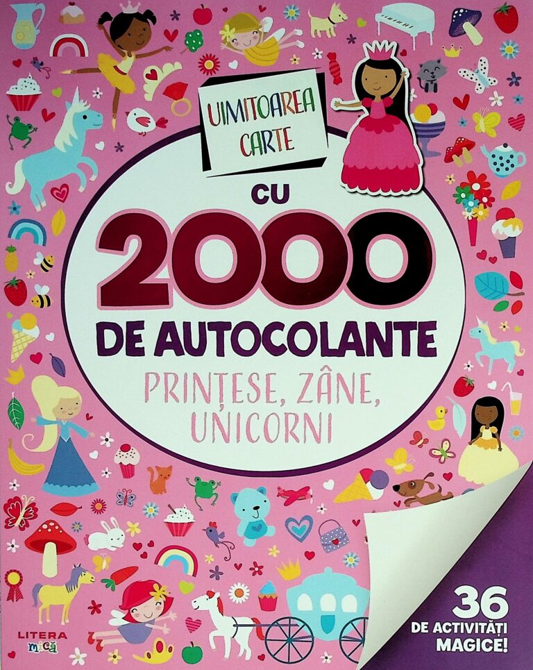 Uimitoarea carte cu 2000 de autocolante. Printese, zane, unicorni