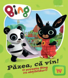 Bing. Pazea, ca vin!