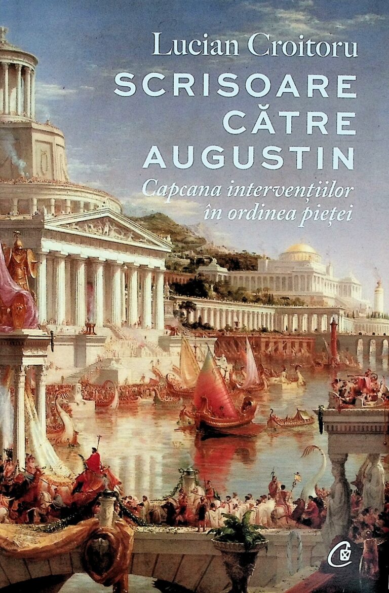 Scrisoare catre Augustin. Capcana interventiilor in ordinea pietei