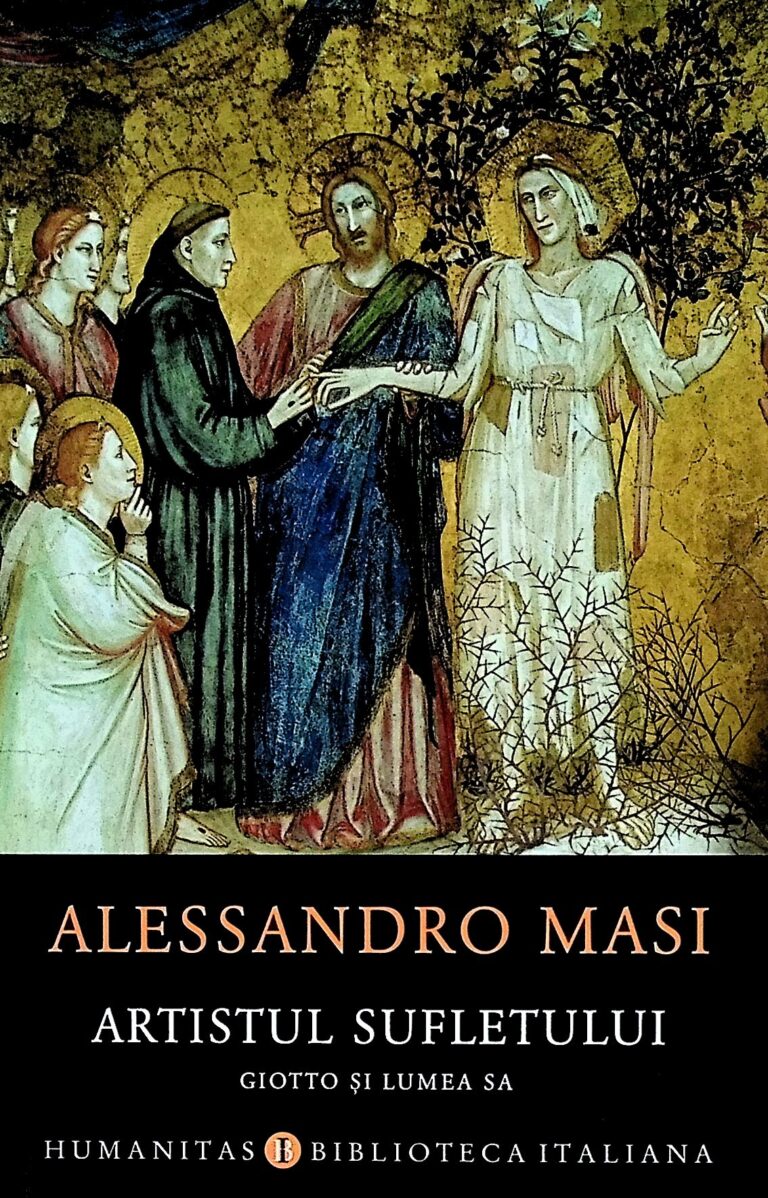 Artistul sufletului. Giotto si lumea sa