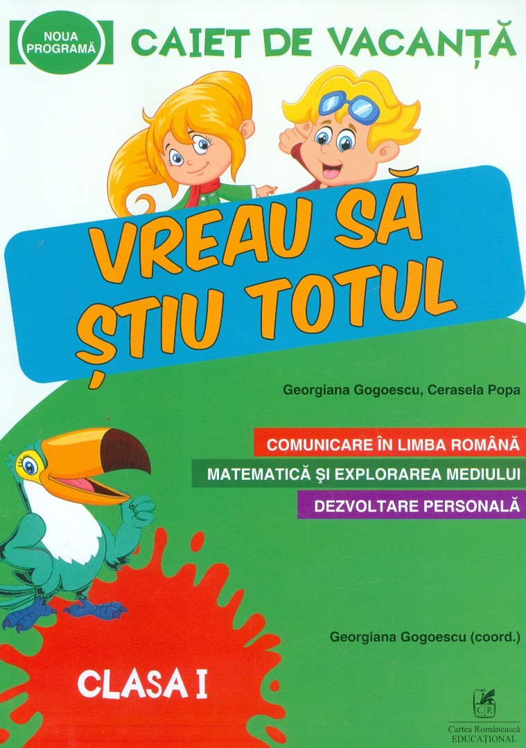 Comunicare in limba romana. Matematica si explorarea mediului. Dezvoltare personala - Caiet de vacanta, clasa I