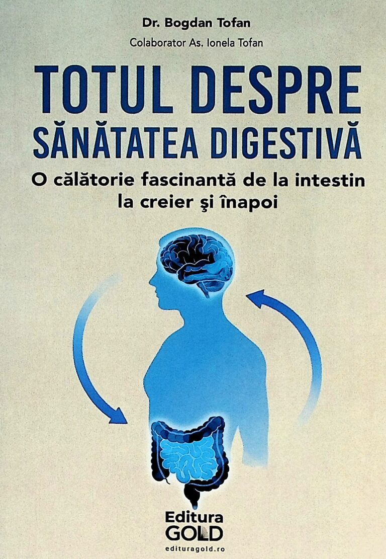 Totul despre sanatatea digestiva. O calatorie fascinanta de la intestin la creier si inapoi
