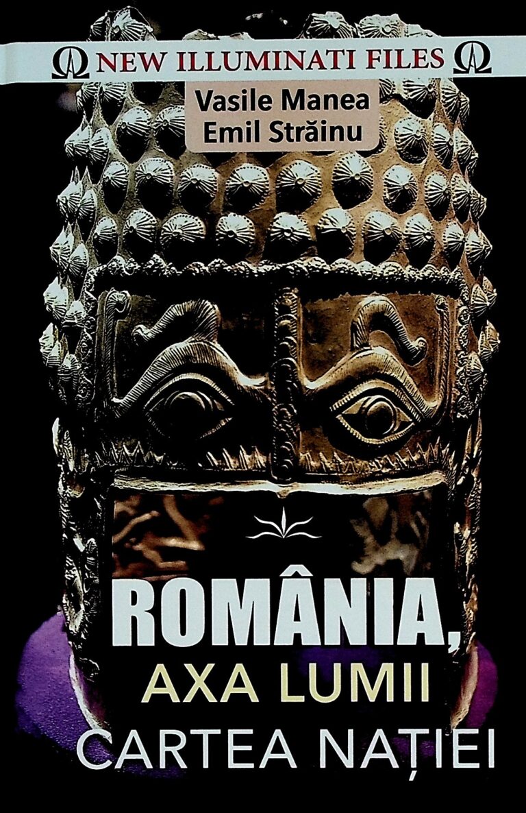Romania, axa lumii. Cartea natiei