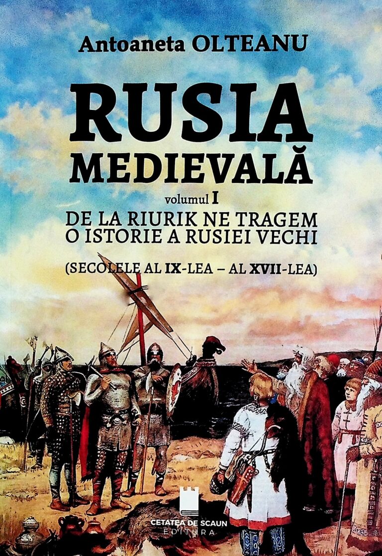 Rusia medievala, vol. I - De la Riurik ne tragem. O istorie a Rusiei vechi (secolele al IX-lea - Al XVII-lea)