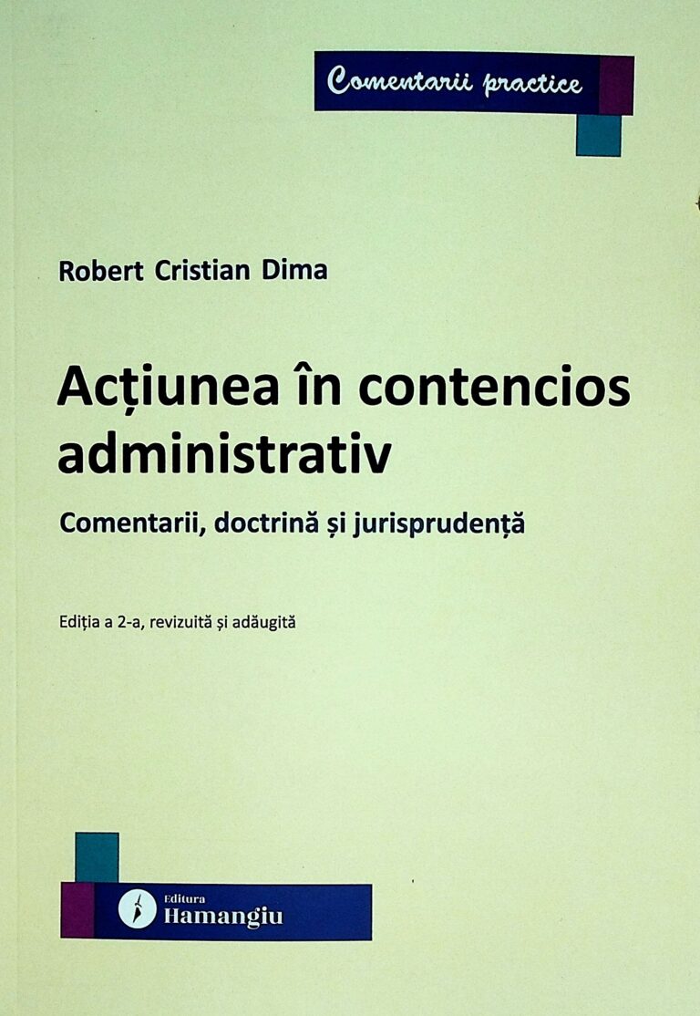 Actiunea in contencios administrativ. Comentarii, doctrina si jurisprudenta