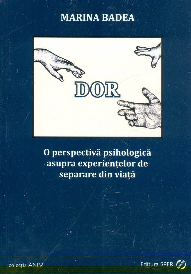 Dor - O perspectiva psihologica asupra experientilor de separare din viata