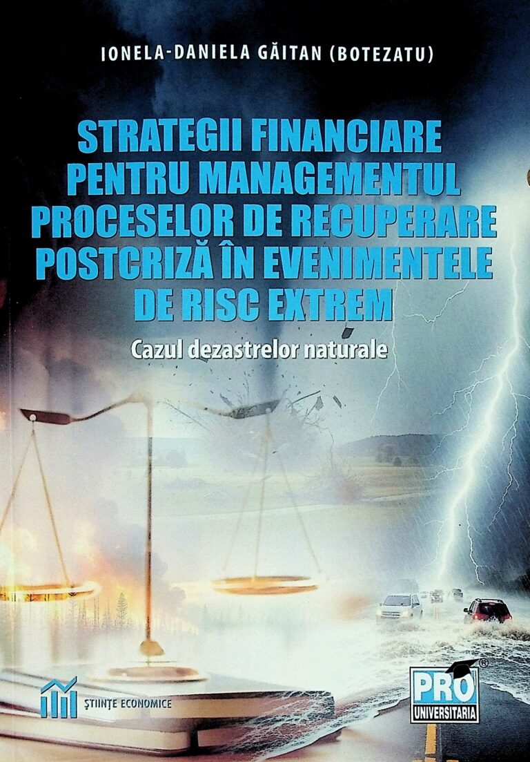 Strategii financiare pentru managementul proceselor de recuperare postcriza in evenimentele de risc extrem