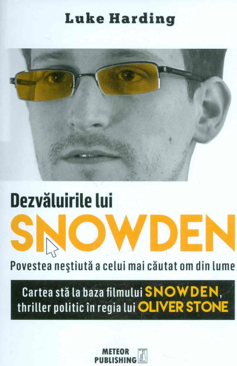 Dezvaluirile lui Snowden. Povestea nestiuta a celui mai cautat om din lume